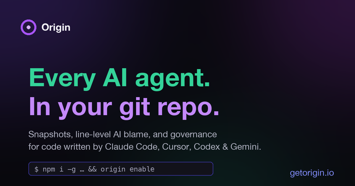 Origin — Snapshots, blame, and governance for AI code